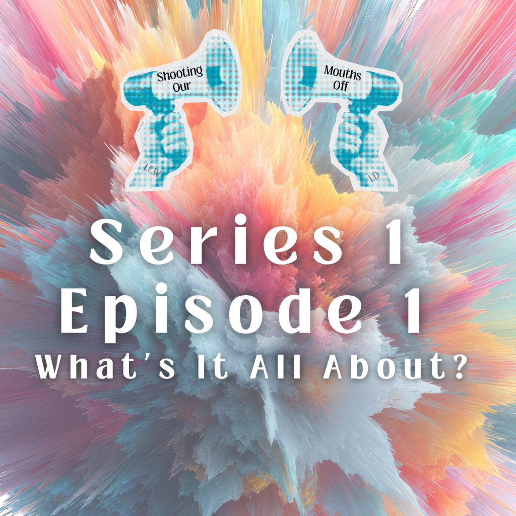 Episode 1: What’s It All&nbsp;About?