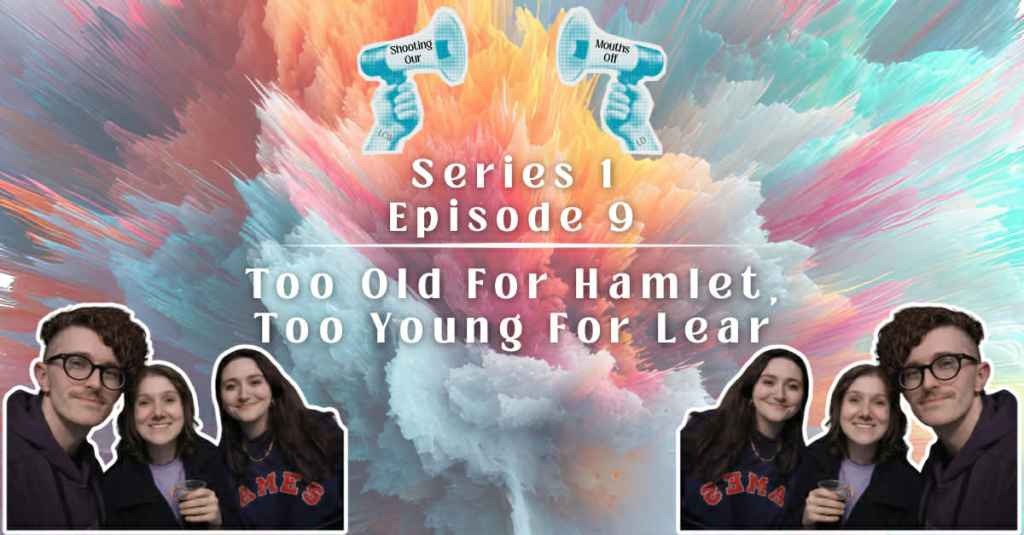 Too old for Hamlet, too young for Lear